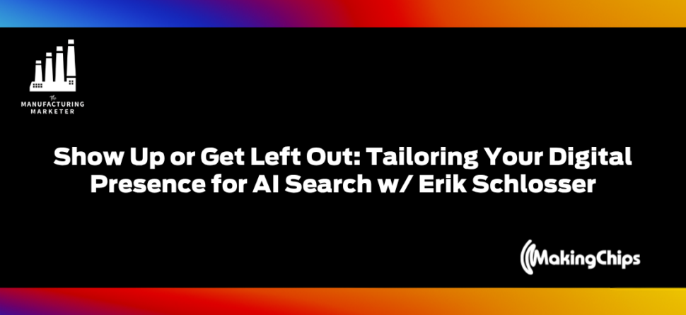 Show Up or Get Left Out: Tailoring Your Digital Presence for AI Search w/ Erik Schlosser | IMC Live