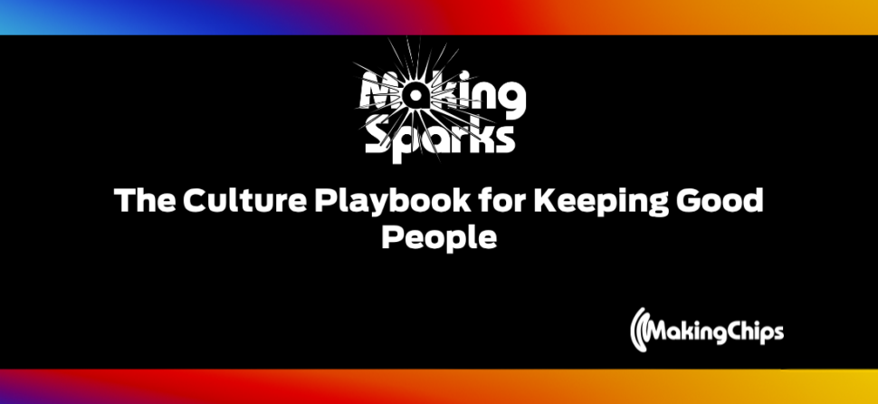 The Culture Playbook for Keeping Good People, Ep. #67