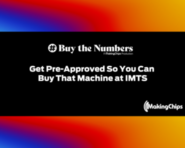 Get Pre-Approved So You Can Buy That Machine at IMTS | Ep. 54