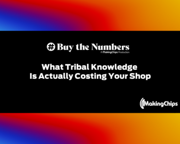 What Tribal Knowledge Is Actually Costing Your Shop | Ep. 55