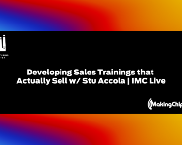 Developing Sales Trainings that Actually Sell w/ Stu Accola | IMC Live