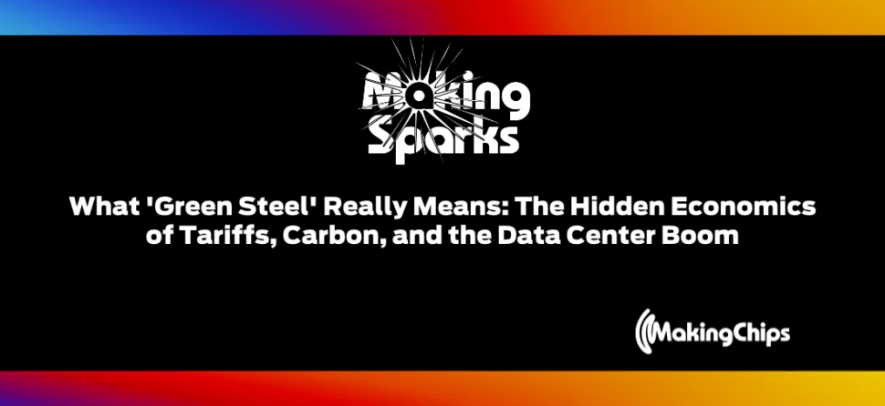 What ‘Green Steel’ Really Means: The Hidden Economics of Tariffs, Carbon, and the Data Center Boom, Ep 68
