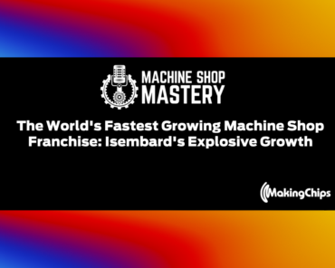 133. The World’s Fastest Growing Machine Shop Franchise: Isembard’s Explosive Growth