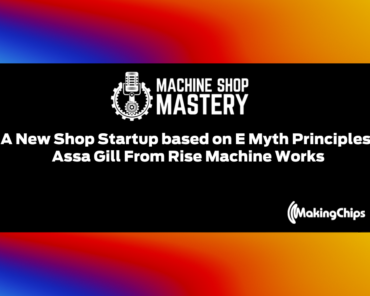 134. A New Shop Startup based on E Myth Principles – Assa From Rise Machine Works