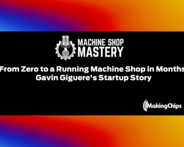 135. From Zero to a Running Machine Shop in Months: Gavin Giguere’s Startup Story