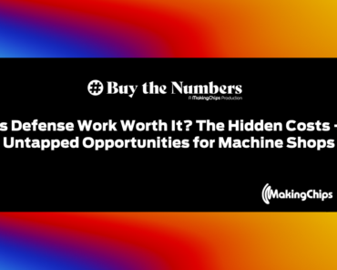 Is Defense Work Worth It? The Hidden Costs + Untapped Opportunities for Machine Shops | Ep. 57