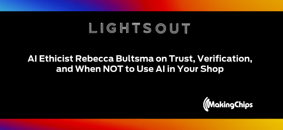 AI Ethicist Rebecca Bultsma on Trust, Verification, and When NOT to Use AI in Your Shop | Ep. 52