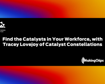 Find the Catalysts in Your Workforce, with Tracey Lovejoy of Catalyst Constellations