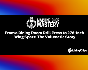 138. From a Dining Room Drill Press to 276-Inch Wing Spars: The Volumatic Story