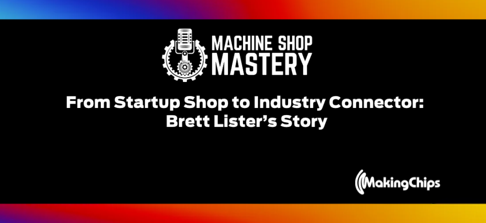 139. From Startup Shop to Industry Connector: Brett Lister’s Story