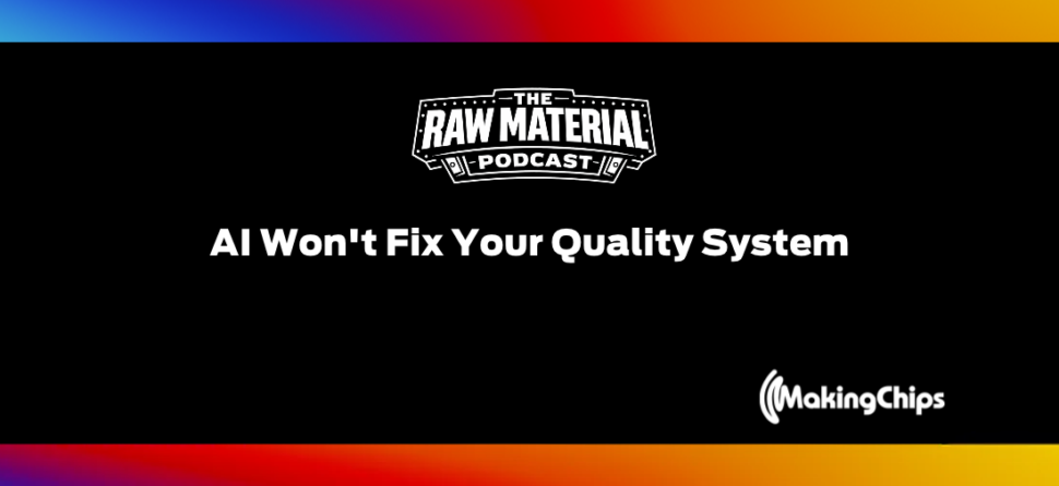 13. AI Won’t Fix Your Quality System… and Your Prints Don’t Belong in the Cloud